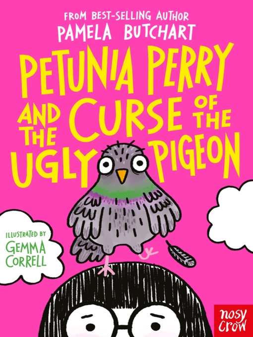 Title details for Petunia Perry and the Curse of the Ugly Pigeon by Pamela Butchart - Available